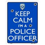 Parking Sign - Keep Calm I'm A Police Officer