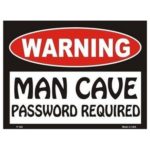 Sign - Warning Man Cave - Password Required